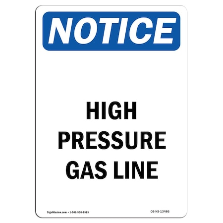 Signmission Safety Sign, OSHA Notice, 10" Height, Rigid Plastic, High Pressure Gas Line Sign, Portrait OS-NS-P-710-V-13486